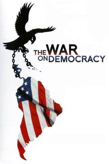 The War on Democracy poster