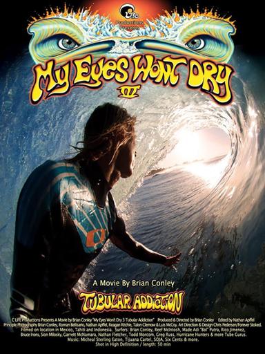 My Eyes Won't Dry 3: Tubular Addiction poster