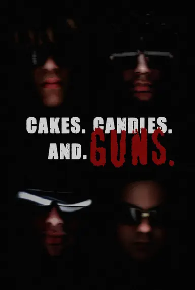 CAKES. CANDLES. AND GUNS. poster