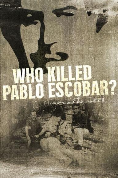 Who Killed Pablo Escobar? poster