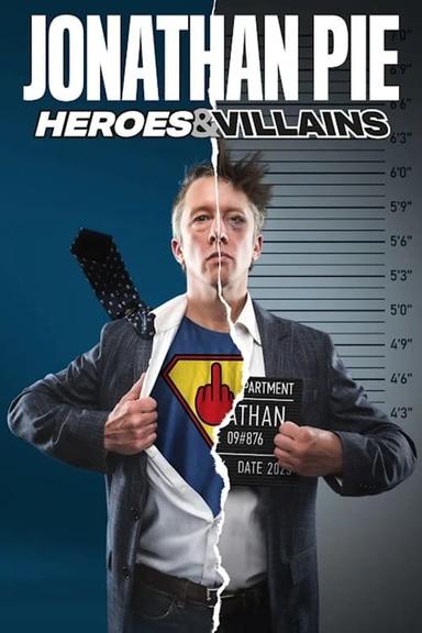 Jonathan Pie: HEROES AND VILLAINS poster