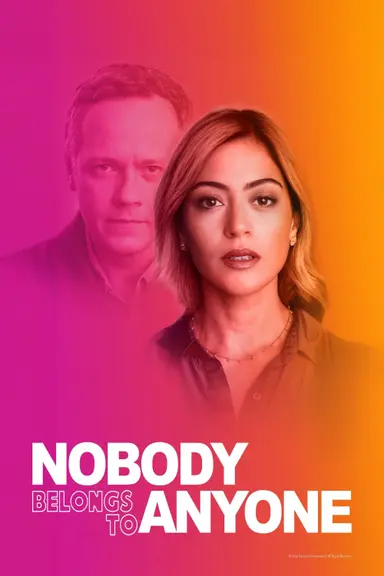 Nobody Belongs to Nobody poster