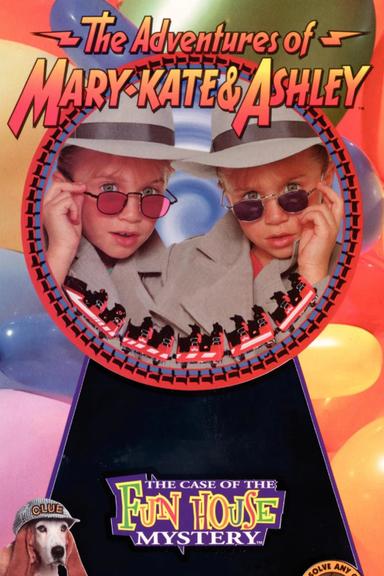The Adventures of Mary-Kate & Ashley: The Case of the Fun House Mystery poster