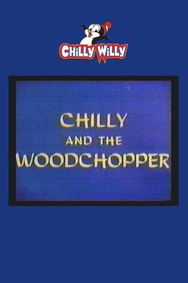 Chilly and the Woodchopper poster