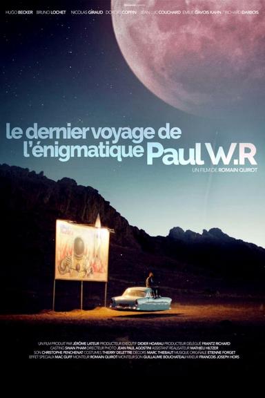 The Last Journey of the Enigmatic Paul W.R poster