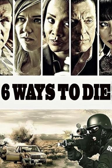 6 Ways to Die poster