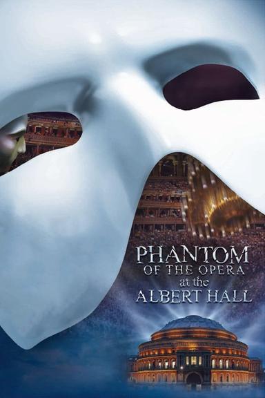 The Phantom of the Opera at the Royal Albert Hall poster