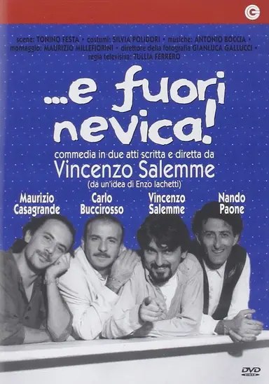 ...e fuori nevica! poster