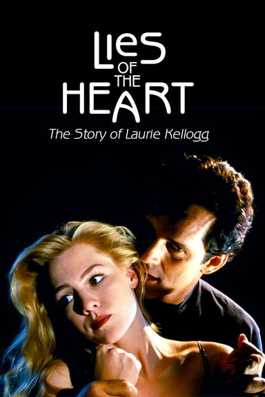 Lies of the Heart: The Story of Laurie Kellogg poster