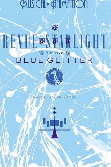 Revue Starlight ―The LIVE Seiran― BLUE GLITTER poster