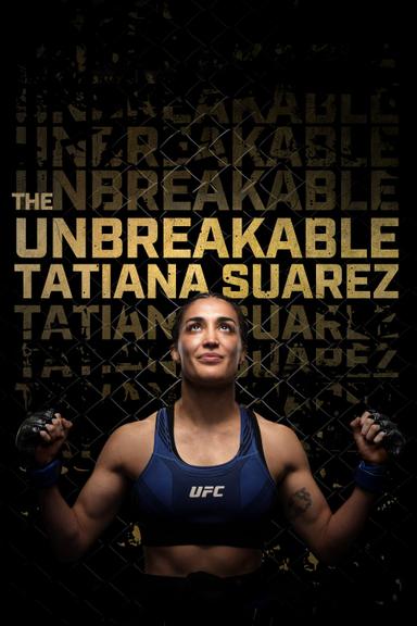 The Unbreakable Tatiana Suarez poster