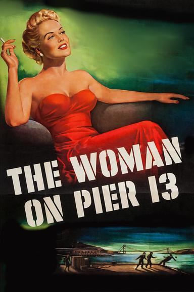 The Woman on Pier 13 poster