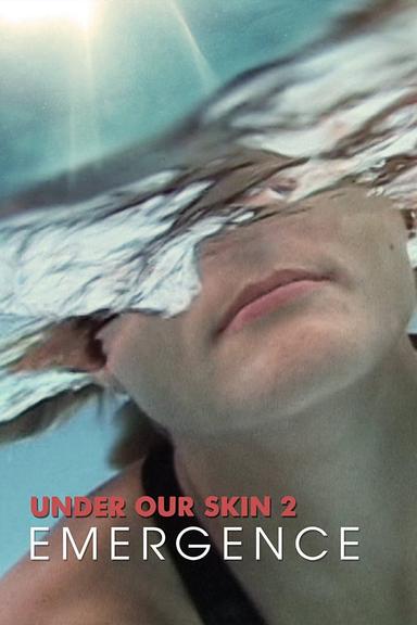 Under Our Skin 2: Emergence poster