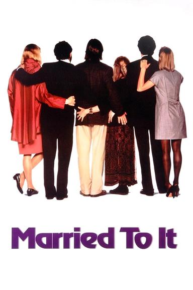 Married to It poster