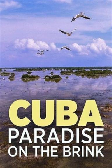 Cuba, A Paradise on the Brink poster