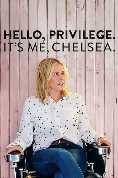 Hello, Privilege. It's Me, Chelsea poster