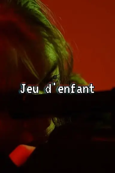 Jeu d'enfant (72h) poster