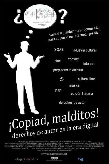 ¡Copiad, Malditos! poster