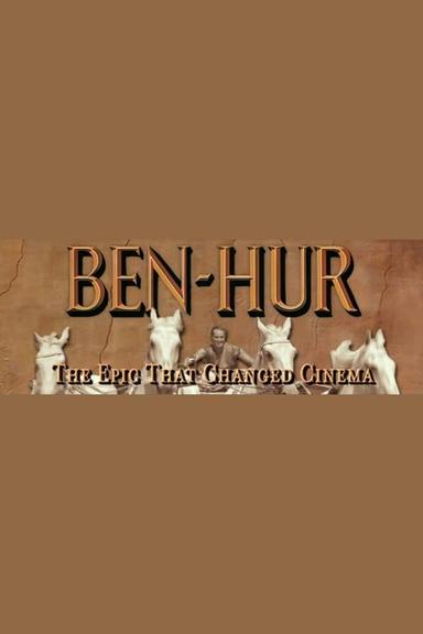 Ben-Hur: The Epic That Changed Cinema poster