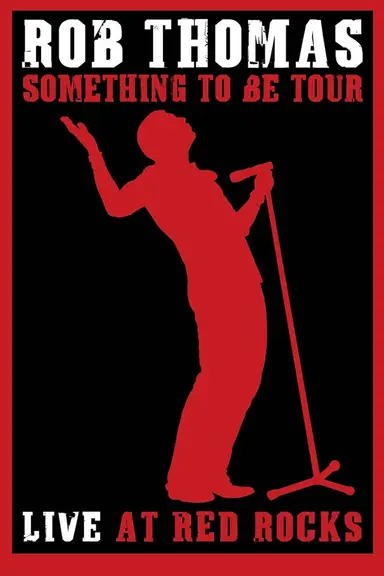 Rob Thomas - Live at Red Rocks poster