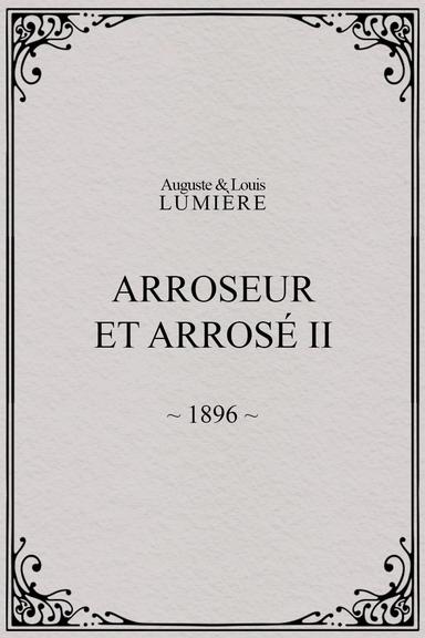 Arroseur et arrosé, II poster