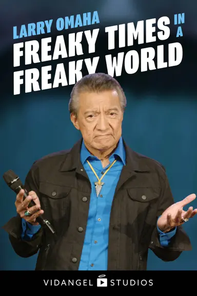 Larry Omaha: Freaky Times in a Freaky World poster