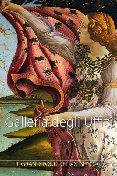 Galleria degli Uffizi - Il grand tour del XXI° secolo poster