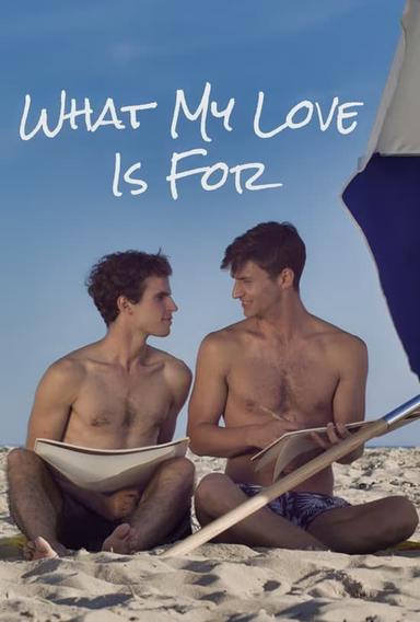 What My Love Is For poster