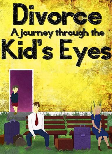 Divorce: A Journey Through the Kid's Eyes poster