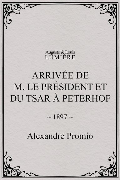 Arrivée de M. le président et du tsar à Peterhof poster