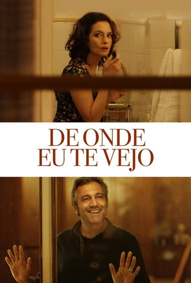 De Onde Eu Te Vejo poster