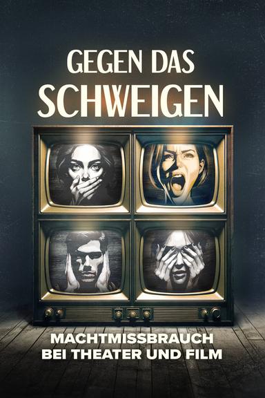 Gegen das Schweigen - Machtmissbrauch bei Theater und Film poster