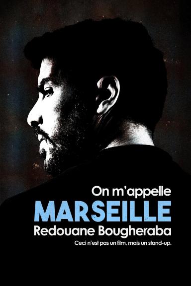 Redouane Bougheraba : On m'appelle Marseille poster