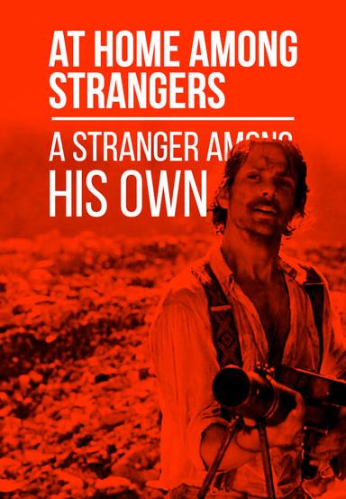 At Home Among Strangers, a Stranger Among His Own poster