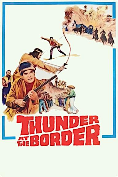 Thunder at the Border poster