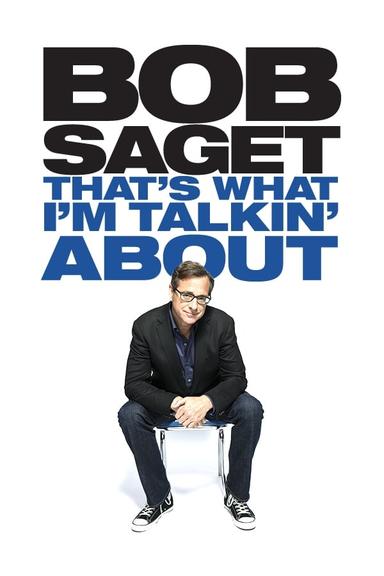 Bob Saget: That's What I'm Talking About poster