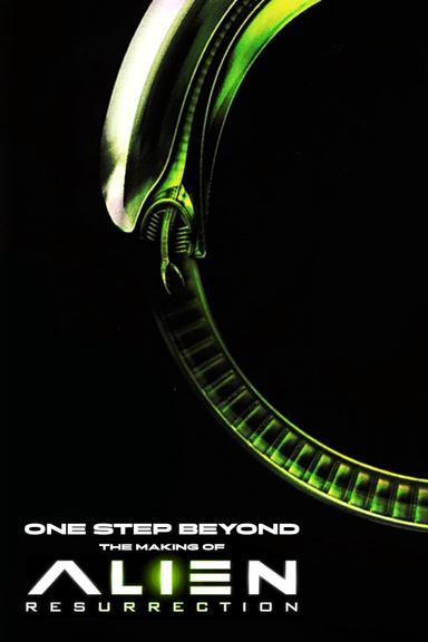 One Step Beyond: The Making of Alien Resurrection poster