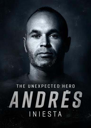 Andrés Iniesta: The Unexpected Hero poster