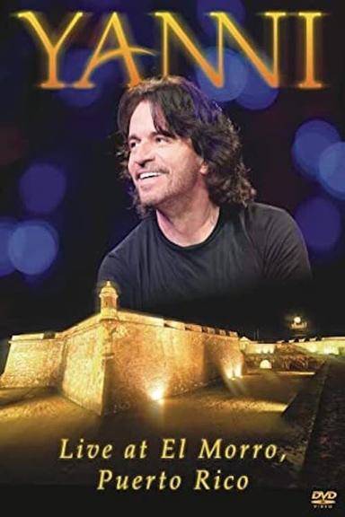 Yanni  Live From El Morro,Puerto Rico poster