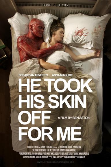 He Took His Skin Off for Me poster