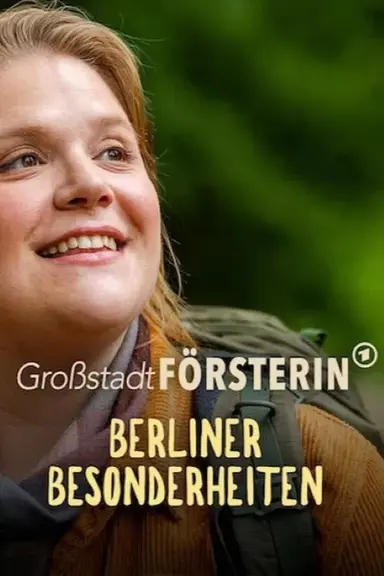 Großstadtförsterin – Berliner Besonderheiten poster