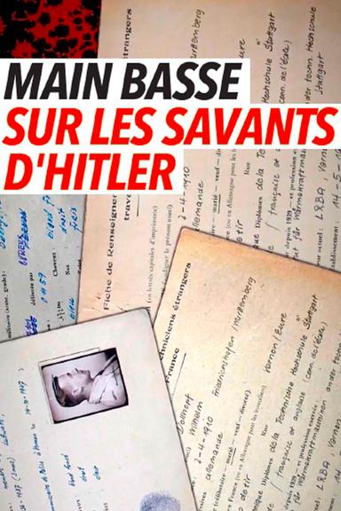 Mains basses sur les savants d'Hitler, le plan secret français poster