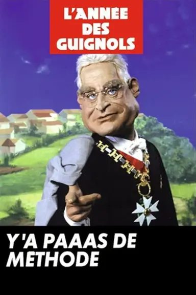 L'Année des Guignols - Y'a paaas de méthode poster