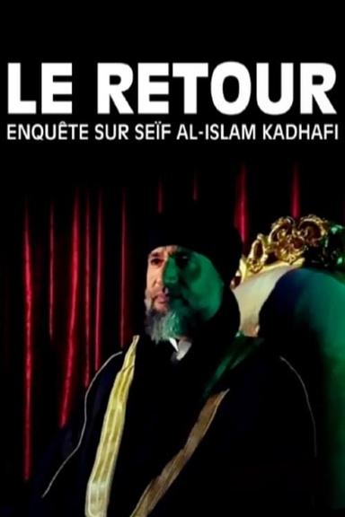 Le Retour : Enquête sur Seïf al-Islam Kadhafi poster