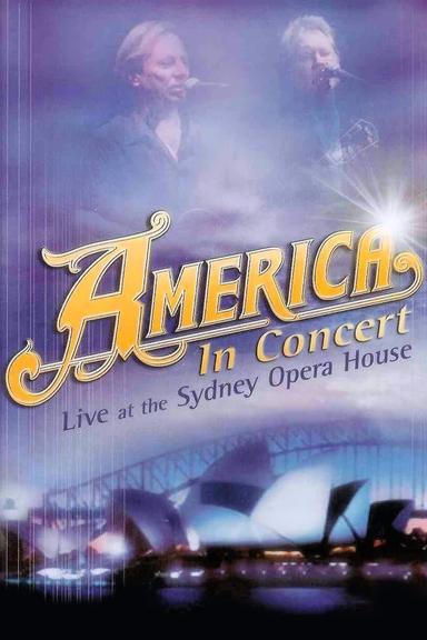 America In Concert Live at the Sydney Opera House poster