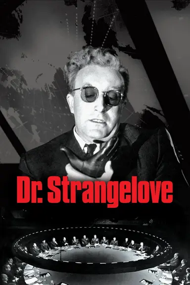 Dr. Strangelove or: How I Learned to Stop Worrying and Love the Bomb poster