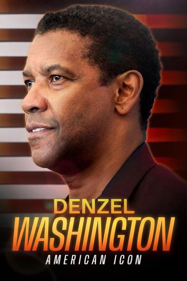 Denzel Washington: American Icon poster