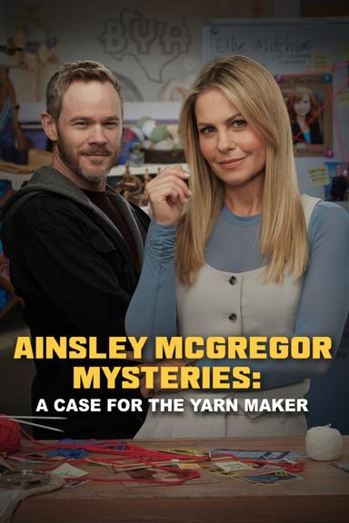 The Ainsley McGregor Mysteries: A Case for the Yarn Maker poster