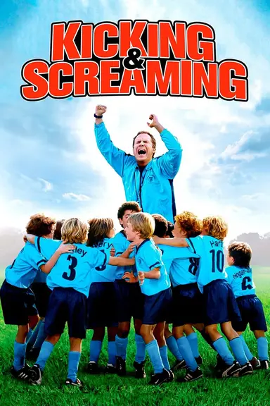 Kicking & Screaming poster