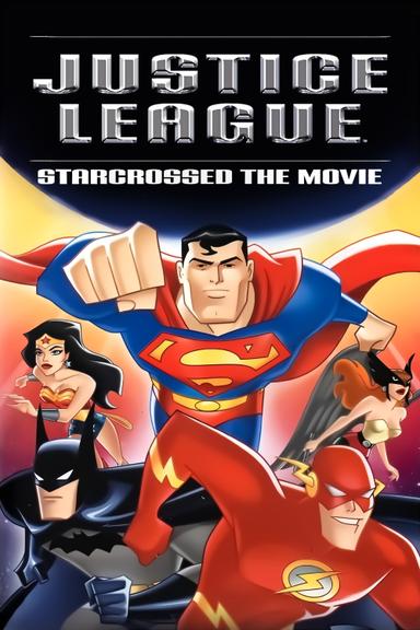 Justice League: Starcrossed - The Movie poster